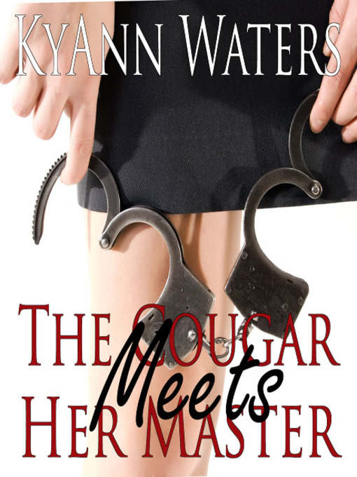 Title details for The Cougar Meets Her Master by KyAnn Waters - Available